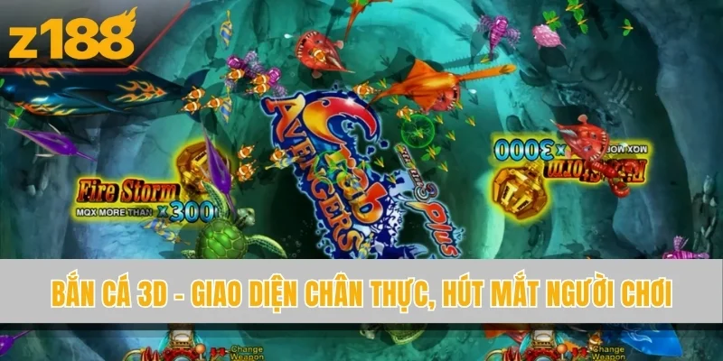 Bắn cá 3D - Giao diện chân thực, hút mắt người chơi