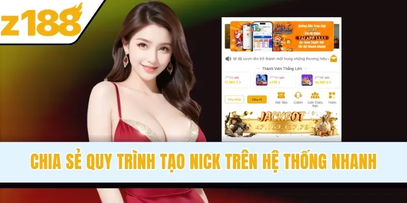 Chia sẻ quy trình tạo nick trên hệ thống nhanh