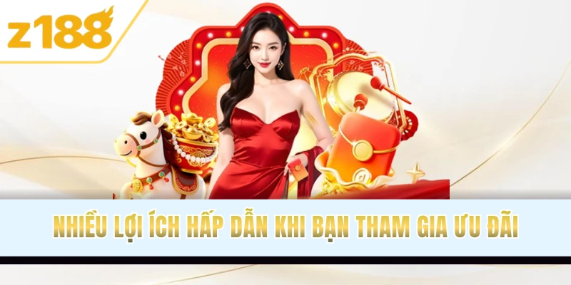Nhiều lợi ích hấp dẫn khi bạn tham gia ưu đãi