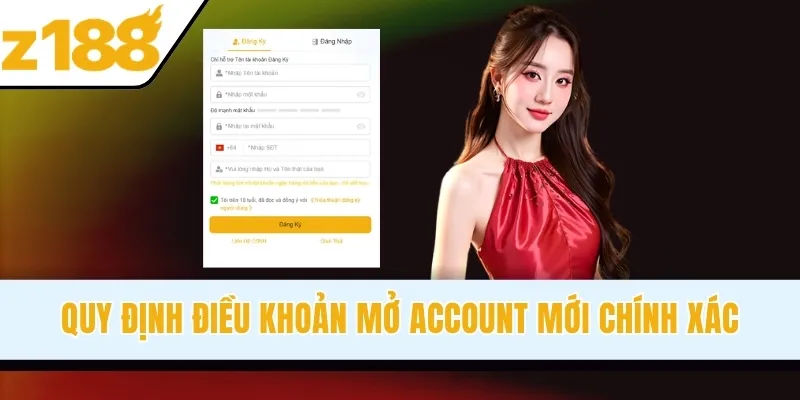 Quy định điều khoản mở account mới chính xác