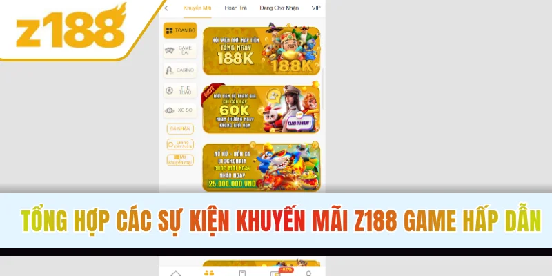 Tổng hợp các sự kiện khuyến mãi Z188 game hấp dẫn