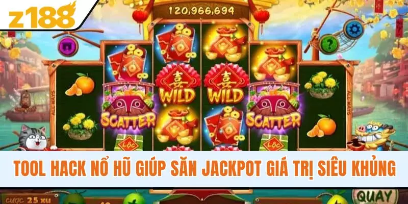 Tool Hack Nổ Hũ - Giúp Săn Jackpot Siêu Khủng Tại Z188